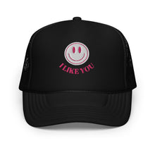 Load image into Gallery viewer, &quot;I like you&quot; Foam trucker hat
