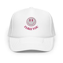 Load image into Gallery viewer, &quot;I like you&quot; Foam trucker hat
